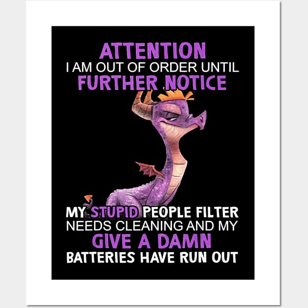 Dragon Attention I Am Out Of Order Until Further Notice Wall Art by oblongataexpand